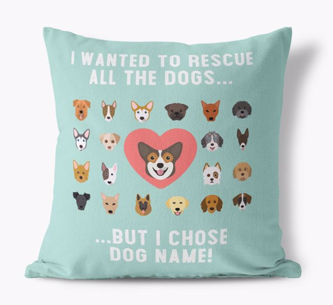 'Rescue All The Dogs' - Personalized {breedFullName} Cushion